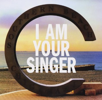I AM YOUR SINGER